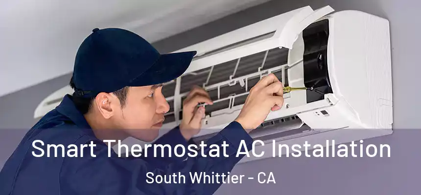  Smart Thermostat AC Installation South Whittier - CA
